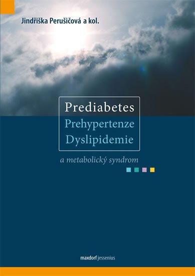 kolektiv autorů: Prediabetes, prehypertenze, dyslipidemie a metabolický syndrom