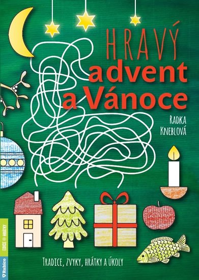 Kneblová Radka: Hravý advent a Vánoce