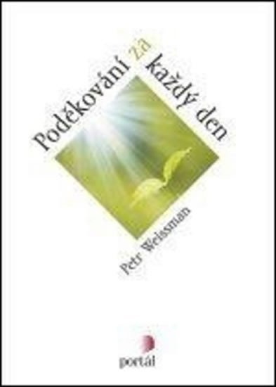 Weissman Petr: Poděkování za každý den