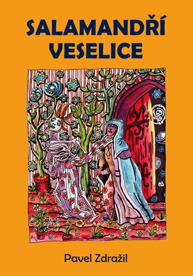 Zdražil Pavel: Salamandří veselice Zdražil Pavel: Salamandří veselice