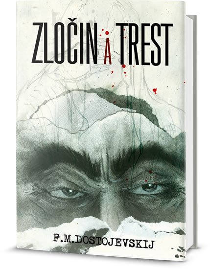 Dostojevskij Fjodor Michajlovič: Zločin a trest