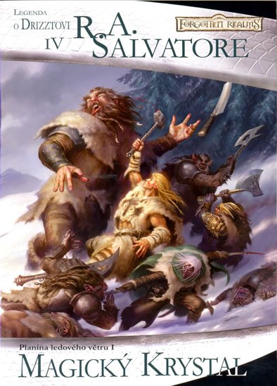 Salvatore R. A.: Legenda o Drizztovi 4 - Magický krystal Salvatore R. A.: Legenda o Drizztovi 4 - Magický krystal