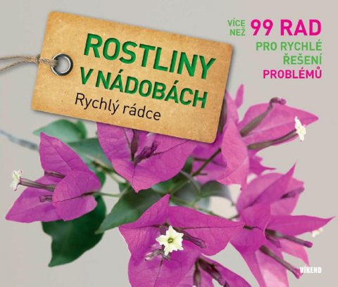 Ratsch Tanja: Rostliny v nádobách - Rychlý rádce: více než 99 rad pro rychlé řešení probl