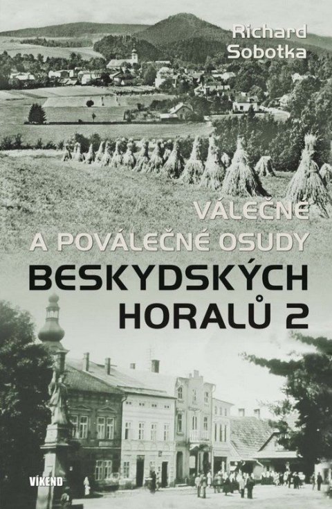 : Válečné a poválečné osudy beskydských horalů 2