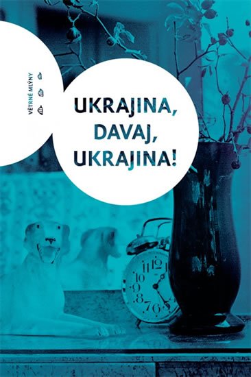 kolektiv autorů: Ukrajina, davaj, Ukrajina!