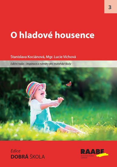 Kociánová Stanislava: O hladové housence Kociánová Stanislava: O hladové housence