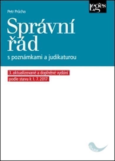 Průcha Petr: Správní řád s poznámkami a judikaturou (3. aktualizované a doplněné vydání 