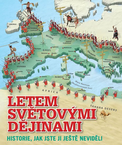 neuveden: Letem světovými dějinami - Historie, jak jste ji ještě neviděli