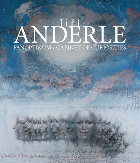 Anderle Jiří: Jiří Anderle - Panoptikum / Cabinet of Curiosities