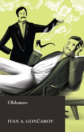 Gončarov Ivan Alexandrovič: Oblomov