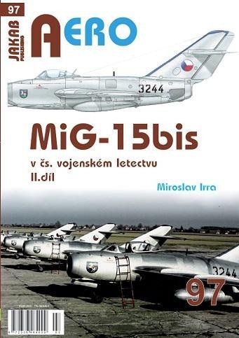 Irra Miroslav: AERO 97 MiG-15bis v čs. vojenském letectvu 2. díl Irra Miroslav: AERO 97 MiG-15bis v čs. vojenském letectvu 2. díl
