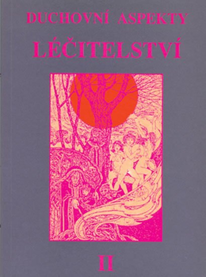 neuveden: Duchovní aspekty léčitelství II. neuveden: Duchovní aspekty léčitelství II.