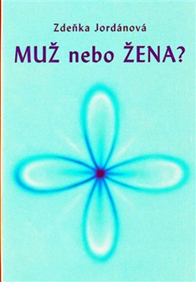 Jordánová Zdeňka: Muž nebo žena? Jordánová Zdeňka: Muž nebo žena?