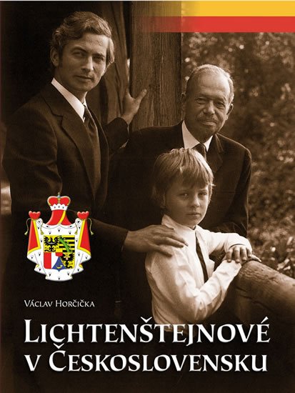 Horčička Václav: Lichtenštejnové v Československu