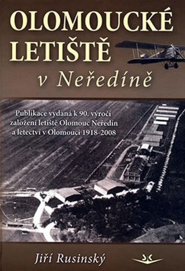 Rusinský Jiří: Olomoucké letiště v Neředíně
