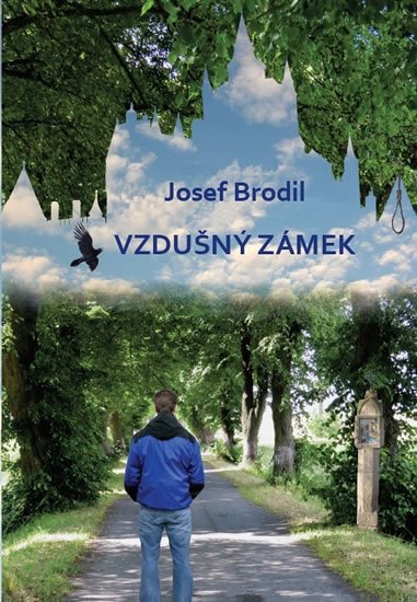 Brodil Josef: Vzdušný zámek Brodil Josef: Vzdušný zámek