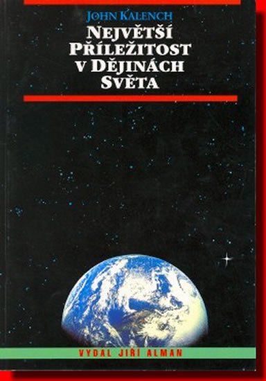 Kalench John: Největší příležitost v dějinách světa