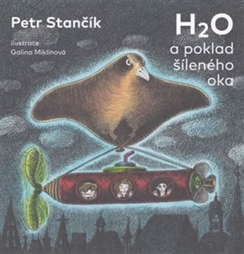 Stančík Petr: H2O a poklad šíleného oka Stančík Petr: H2O a poklad šíleného oka