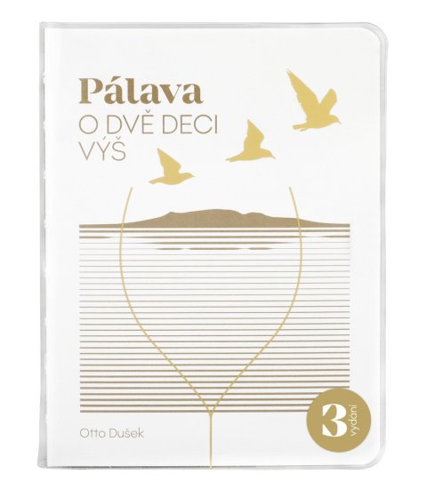Dušek Otto: Pálava - O dvě deci výš