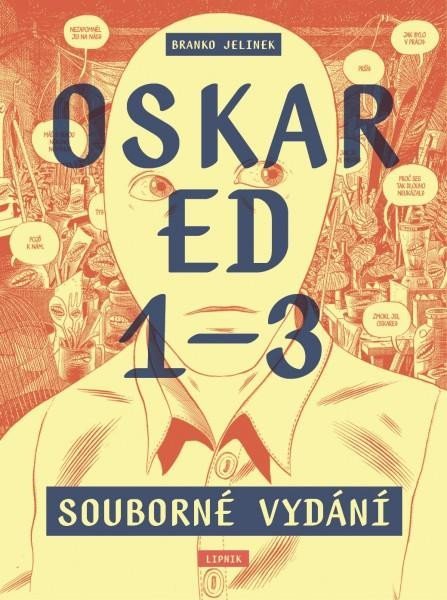 Jelinek Branko: Oskar Ed 1–3 (souborné vydání) Jelinek Branko: Oskar Ed 1–3 (souborné vydání)