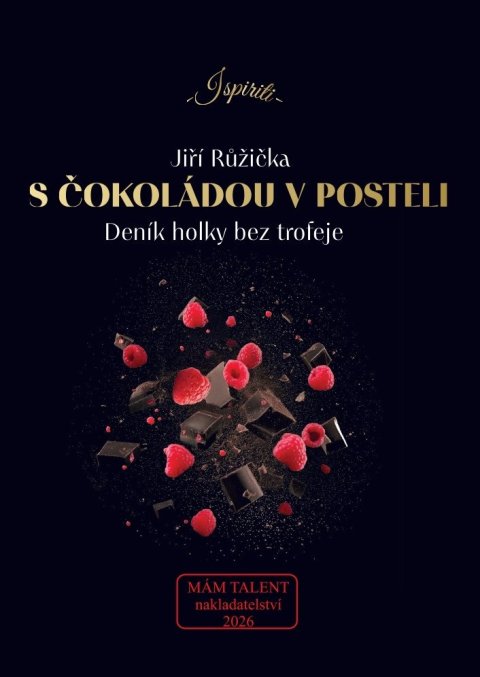: S čokoládou v posteli, Deník holky bez trofeje