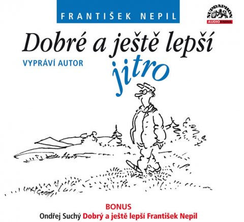 Nepil František: Dobré a ještě lepší jitro - CD