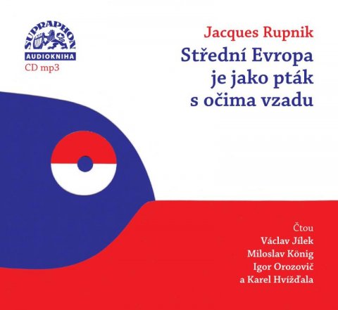 Rupnik Jacques: Střední Evropa je jako pták s očima vzadu - CDmp3