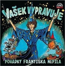 Nepil František: Vašek vypravuje pohádky Františka Nepila - CDmp3 (Čte Václav Neckář) Nepil František: Vašek vypravuje pohádky Františka Nepila - CDmp3 (Čte Václav Neckář)