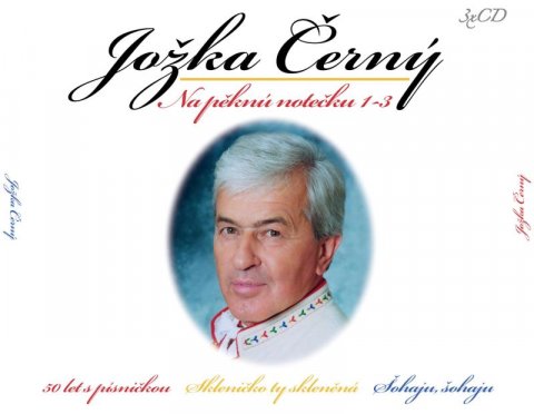 Černý Jožka: Jožka Černý: Na pěknú notečku 1-3 (3 CD)