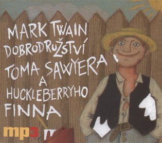 Twain Mark: Dobrodružství Toma Sawyera a Huckleberryho Finna - CDmp3
