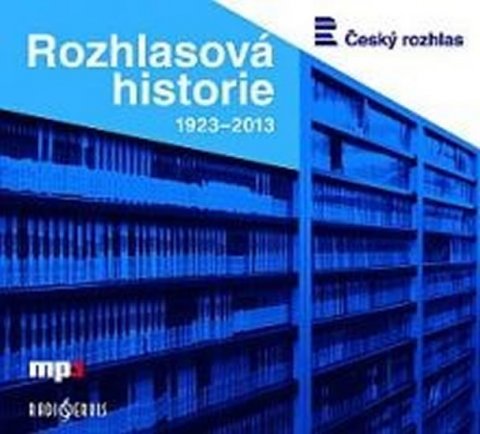 neuveden: Rozhlasová historie 1923-2013 - CDmp3