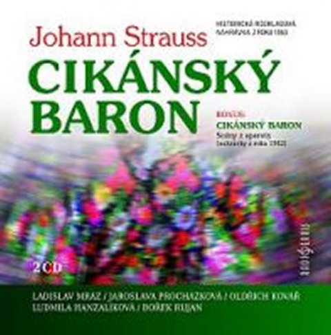 Strauss, ml. Johann: Cikánský baron - 2CD Strauss, ml. Johann: Cikánský baron - 2CD
