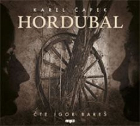Čapek Karel: Hordubal - CDmp3 (Čte Igor Bareš)