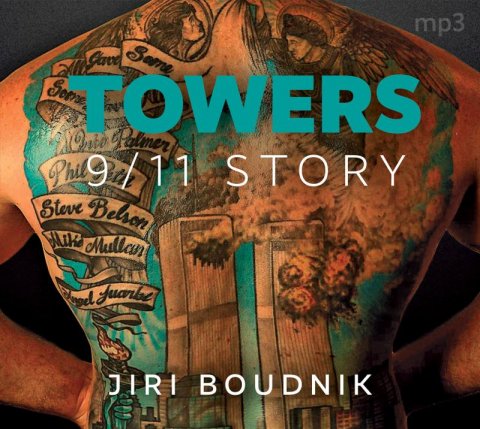 Boudník Jiří: Towers, 9/11 Story - CDmp3 (Čte Daniel Hauck) Boudník Jiří: Towers, 9/11 Story - CDmp3 (Čte Daniel Hauck)
