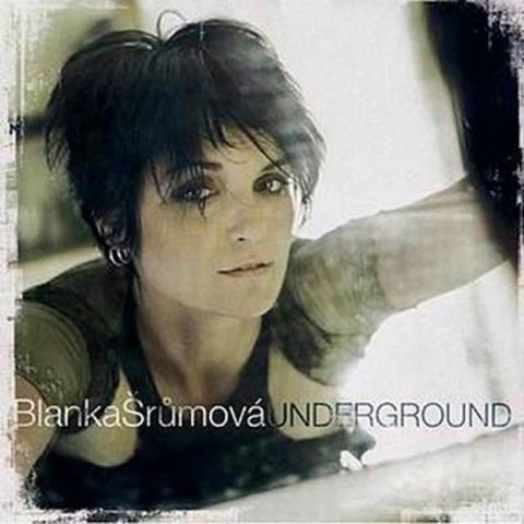 Šrůmová Blanka: CD Blanka Šrůmová - Undeground
