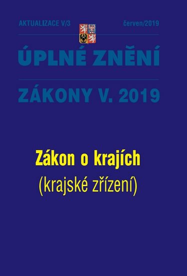 neuveden: AKTUALIZACE V/3 - Úplné znění po novele: Zákon o krajích (krajské zřízení) neuveden: AKTUALIZACE V/3 - Úplné znění po novele: Zákon o krajích (krajské zřízení)