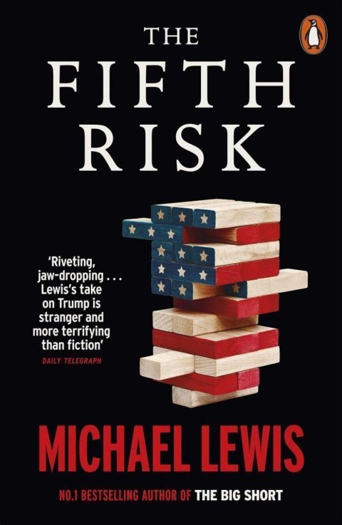 Lewis Michael: The Fifth Risk: Undoing Democracy