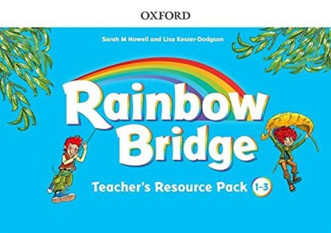 Howell Sarah: Rainbow Bridge 1-3 Teacher Resource Pack