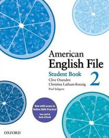 Oxenden Clive: American English File 2 Student´s Book with Online Skills Practice Pack