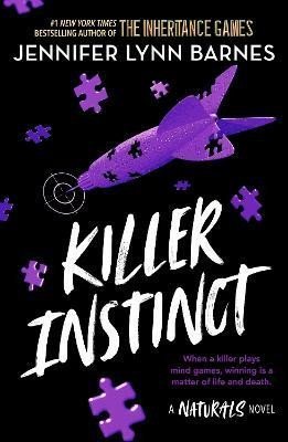 Barnes Jennifer Lynn: The Naturals: Killer Instinct: Book 2 in this unputdownable mystery series 