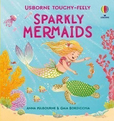 Milbourneová Anna: Touchy-Feely Sparkly Mermaids