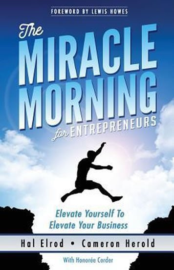 Elrod Hal: The Miracle Morning for Entrepreneurs