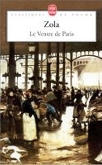 Zola Émile: Le Ventre de Paris