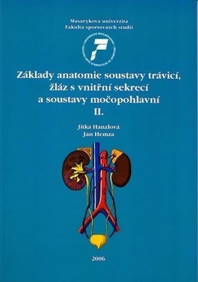 Hanzlová Jitka, Hemza Jan: Základy anatomie soustavy trávicí, žláz s vnitřní sekrecí a soustavy močopo