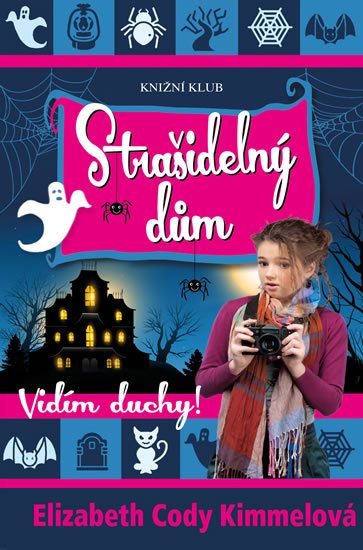 Kimmelová Cody Elizabeth: Vidím duchy! 2: Strašidelný dům