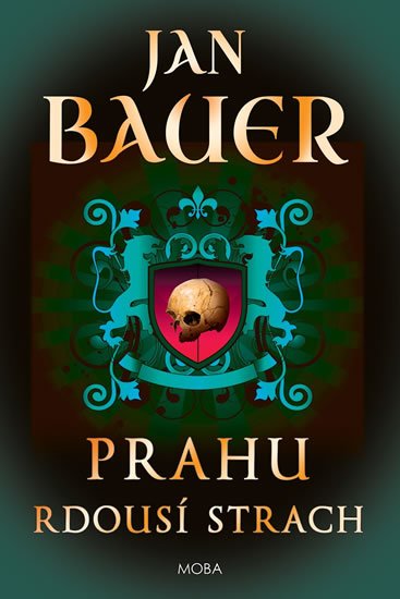Bauer Jan: Prahu rdousí strach