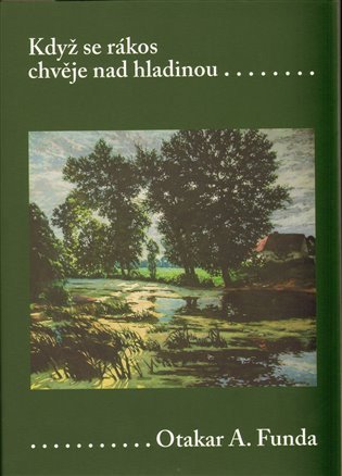 Funda Otakar A.: Když se rákos chvěje nad hladinou