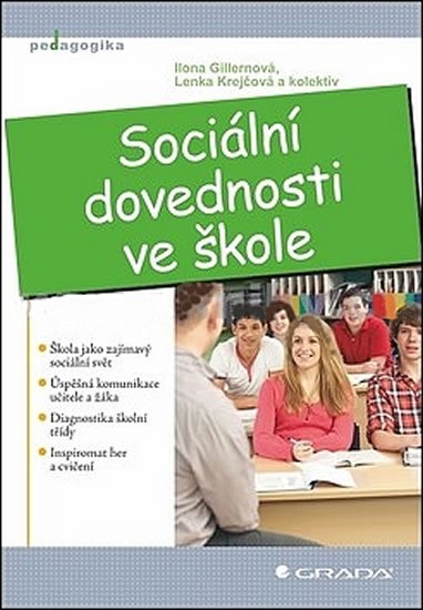 Gillernová Ilona, Krejčová Lenka a kolektiv: Sociální dovednosti ve škole Gillernová Ilona, Krejčová Lenka a kolektiv: Sociální dovednosti ve škole
