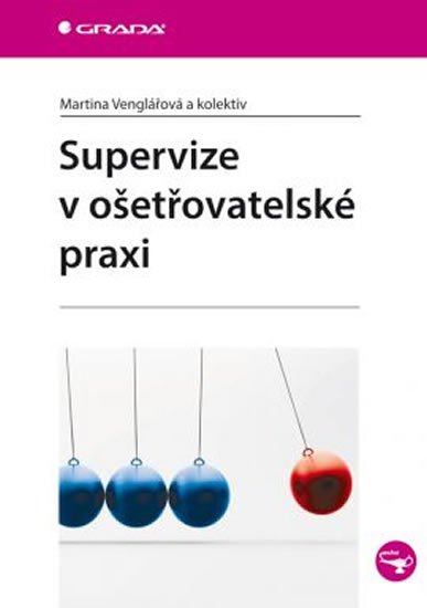 Venglářová Martina: Supervize v ošetřovatelské praxi