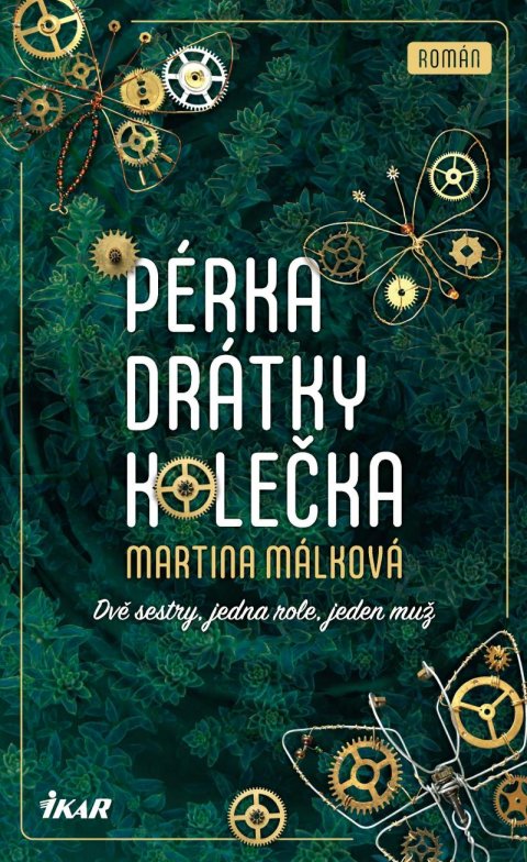 Málková Martina: Pérka, drátky, kolečka